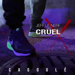 Cruel - Cagoulé