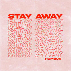 Stay Away