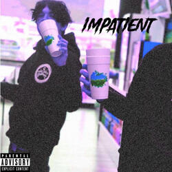Impatient