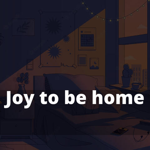 Joy to Be Home