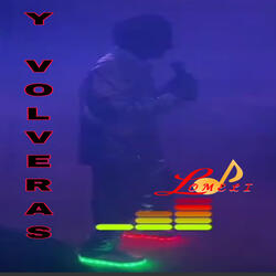 Y Volveras