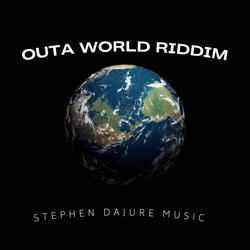 OUTA WORLD RIDDIM