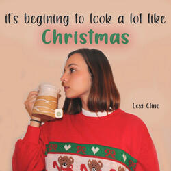 It's Beginning To Look A Lot Like Christmas
