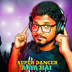 Super Dancer Aaya Hai