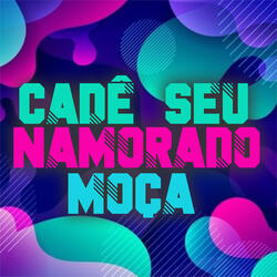 Cadê Seu Namorado