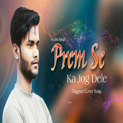 Prem Se Ka Jog Dele