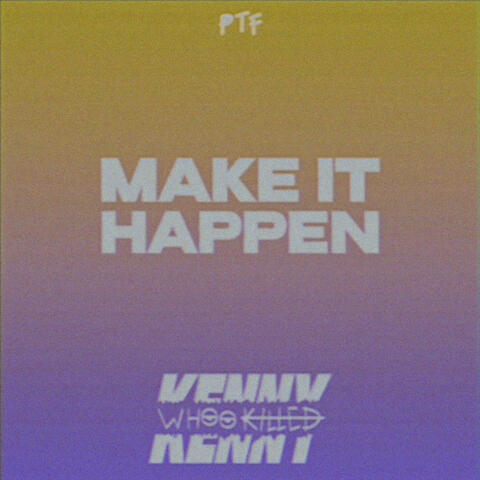 Make It Happen