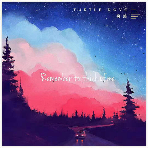 Remember to Think of Me