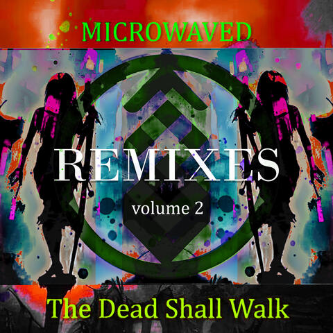 The Dead Shall Walk Remixes: Volume 2