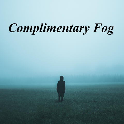 Complimentary Fog