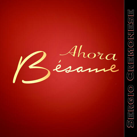 Ahora Bésame