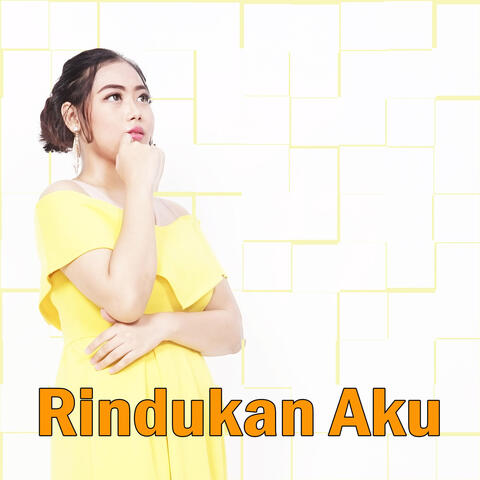 Rindukan Aku