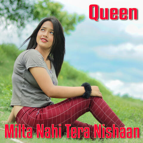 Milta Nahi Tera Nishaan