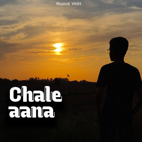 Chale aana
