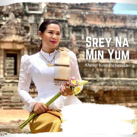 Srey Na Min Yum