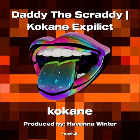 Daddy The Scraddy