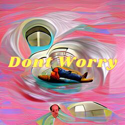 Dont Worry