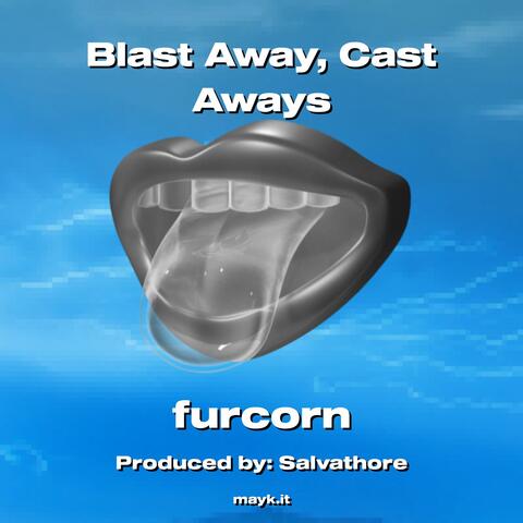 Blast Away Cast Aways