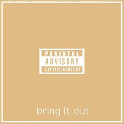 Bring It Out