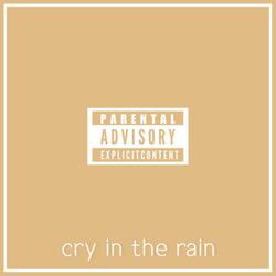 Cry in the Rain