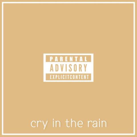 Cry in the Rain