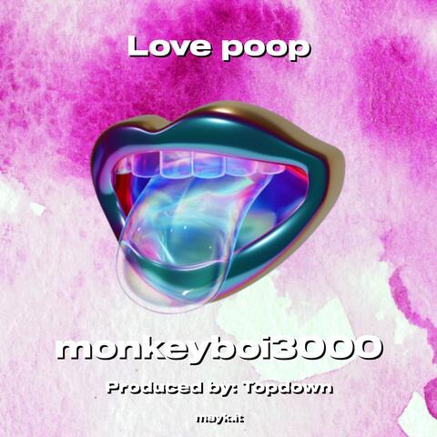 Love poop