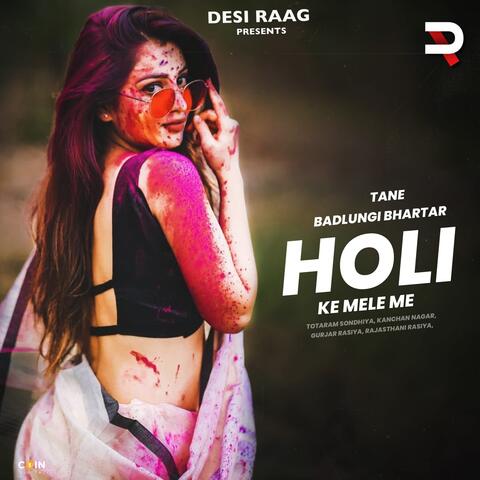 Tane Badlungi Bhartar Holi Ke Mele Me