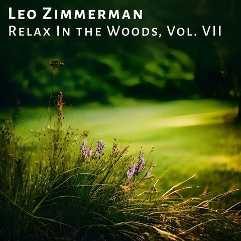 Relax In the Woods, Vol. VII