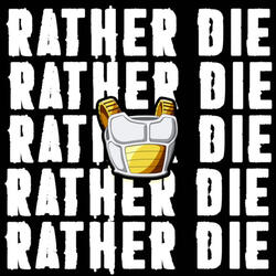 Rather Die