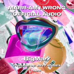 MARR-AM I WRONG