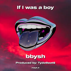 If I was a boy