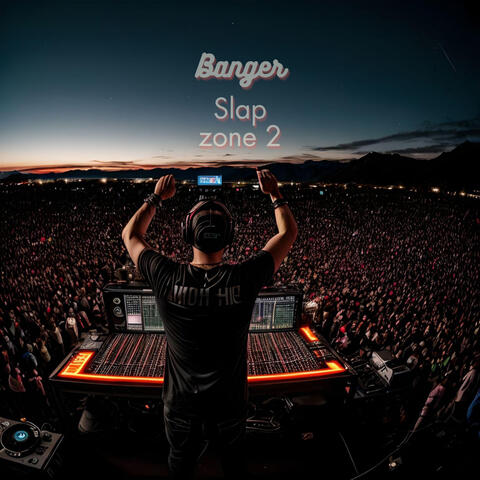Banger Slap Zone 2