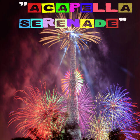 """a Capella Serenade"""