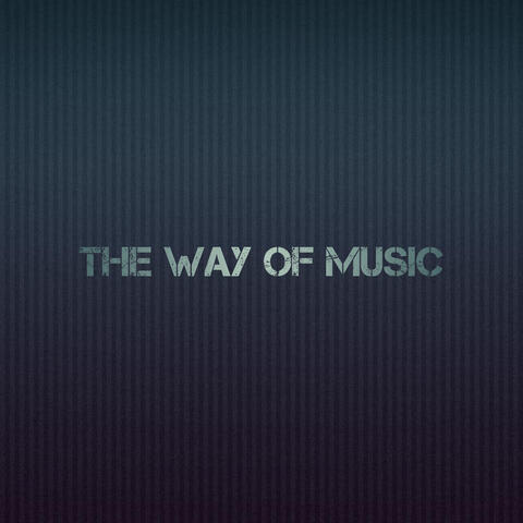 The Way of Music (Original Series Soundtrack)