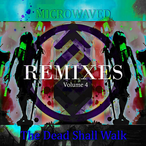 The Dead Shall Walk Remixes:
