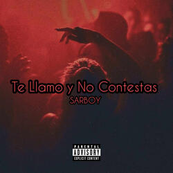 Te Llamo Y No Contestas