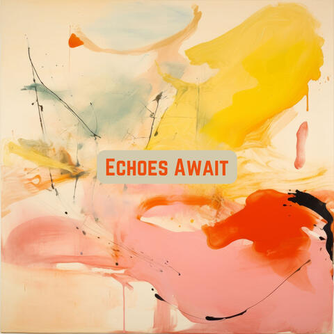 Echoes Await