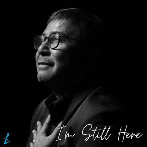 I'm Still Here