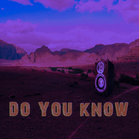 Do You Know