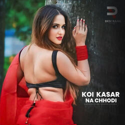 Koi Kasar Na Chhodi