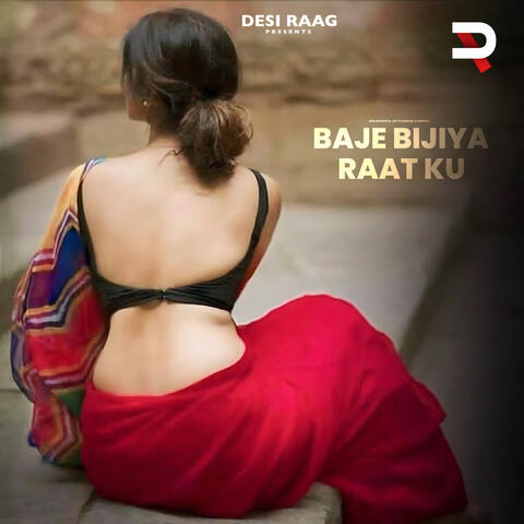Baje Bijiya Raat Ku