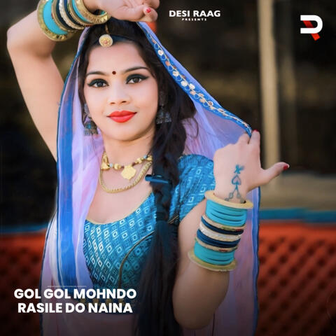 Gol Gol Mohndo Rasile Tere Naina