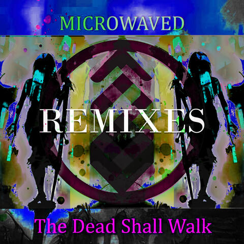 The Dead Shall Walk Remixes: Volume 5
