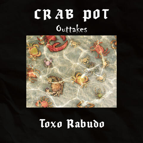 Crab Pot (Outtakes)