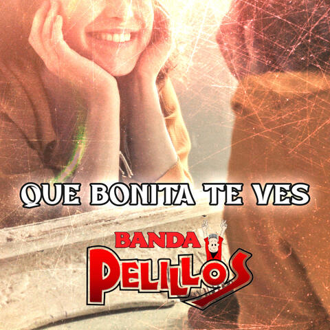 Que Bonita te Ves
