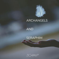 Archangels and Seraphim