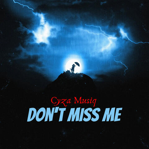 Don’t Miss Me
