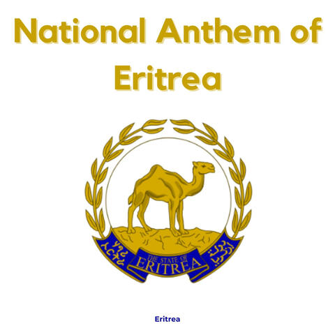 National Anthem of Eritrea