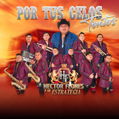 por tus celos tontos
