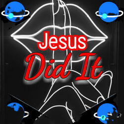 Jesus Did It